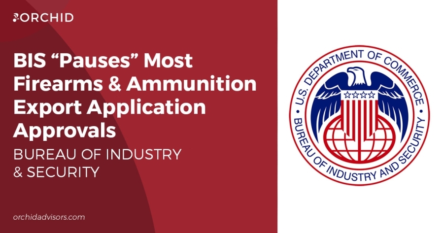 BIS Pauses Most Firearms & Ammunition Export Application Approvals